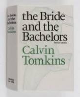 The Bride and the Bachelors: Five Masters of the Avant-Garde 0670002488 Book Cover