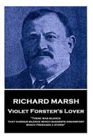 Violet Forster's Lover: "There was silence, that curious silence which suggests discomfort, which presages a storm" 1519170556 Book Cover