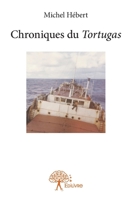 Chroniques du Tortugas (French Edition) 2332870245 Book Cover
