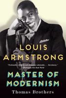 Louis Armstrong, Master of Modernism 0393065820 Book Cover