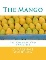 The Mango; its Culture and Varieties 1985258196 Book Cover