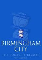Birmingham City: The Complete Record 1859838537 Book Cover
