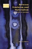 Between Feminism and Materialism: A Question of Method 0230102697 Book Cover