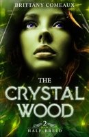 The Crystal Wood 1075983134 Book Cover
