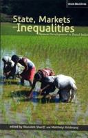 State, Markets And Inequalities: Human Development In Rural India 8125027777 Book Cover