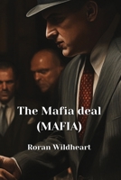 The Mafia deal (MAFIA) B0DPNHLPJ3 Book Cover