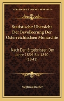 Statistische �bersicht der Bev�lkerung der �sterreichischen Monarchie. 1160256373 Book Cover
