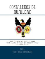 Costaleros de Humildad - Marcha Procesional: Partituras Para Agrupaci�n Musical 1500262781 Book Cover