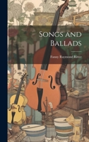 Songs and Ballads 1022461893 Book Cover