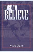 Dare to Believe 0971661804 Book Cover