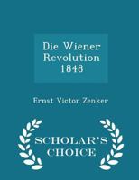Die Wiener Revolution 1848 046965385X Book Cover