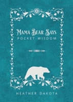 Mama Bear Says Pocket Wisdom 195534602X Book Cover
