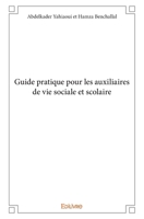 Guide pratique pour les auxiliaires de vie sociale et scolaire (French Edition) 2414141476 Book Cover