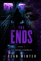 The Ends Book 2: The Ground Remembers B0GKYHXPJQ Book Cover