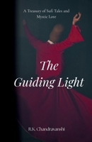 The Guiding Light: A Treasury of Sufi Tales and Mystic Lore B0HD6VMVRR Book Cover