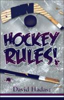 Hockey Rules! 1424189241 Book Cover