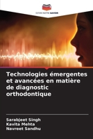 Technologies émergentes et avancées en matière de diagnostic orthodontique 663031638X Book Cover