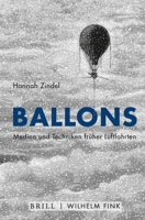 Ballons: Medien Und Techniken Früher Luftfahrten 3770564510 Book Cover