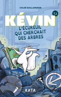 KEVIN. L'ECUREUIL QUI CHERCHAIT DES ARBRES 2925077269 Book Cover