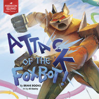 Attack of the Foxbot! (Freedom Island) B0F1F2LXLB Book Cover
