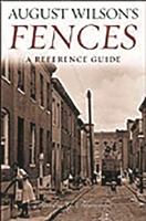 August Wilson's Fences: A Reference Guide 0313318808 Book Cover