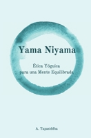 Yama Niyama: Ética Yóguica para una Mente Equilibrada (Spanish Edition) 9560945718 Book Cover