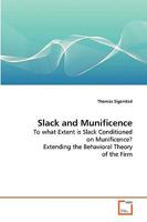 Slack and Munificence 3639084713 Book Cover