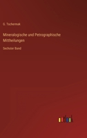 Mineralogische und Petrographische Mittheilungen: Sechster Band 3368220764 Book Cover