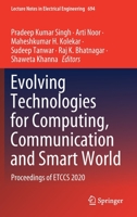 Evolving Technologies for Computing, Communication and Smart World: Proceedings of ETCCS 2020 (Lecture Notes in Electrical Engineering, 694) 9811578036 Book Cover