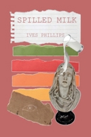Spilled Milk B0DMK8BR1N Book Cover