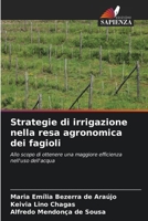Strategie di irrigazione nella resa agronomica dei fagioli (Italian Edition) 6209438539 Book Cover