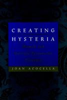 Creating Hysteria: Women and Multiple Personality Disorder 0787947946 Book Cover