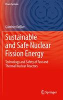 Sustainable and Safe Nuclear Fission Energy: Technology and Safety of Fast and Thermal Nuclear Reactors 3642440991 Book Cover