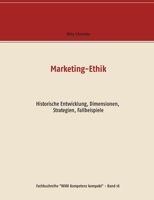 Marketing-Ethik: Historische Entwicklung, Dimensionen, Strategien, Fallbeispiele (German Edition) 3751937501 Book Cover