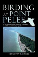 Birding at Point Pelee 1550289330 Book Cover