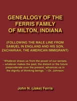 Genealogy of the Ferris Family of Milton, Indiana 1946171883 Book Cover