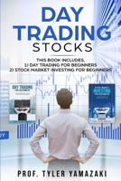 Day Trading Stocks: 2-Manuscript - Day Trading for Beginners + Stock Market Investing for Beginners 1720185271 Book Cover