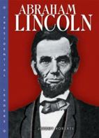 Abraham Lincoln (Presidential Leaders) 0822508176 Book Cover