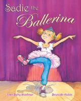 Sadie the Ballerina 0439961092 Book Cover