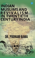 Indian Muslims and Revivalism in Twentieth-Century India B0DVCFVRVB Book Cover
