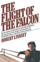 The Flight of the Falcon: The True Story of the Escape and Manhunt for America's Most Wanted Spy 1585747718 Book Cover