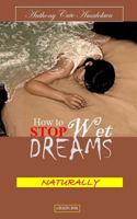 How to Stop Wet Dreams Naturally 1523242671 Book Cover
