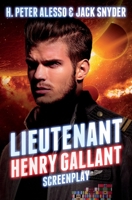 Lieutenant Henry Gallant: Screenplay B09PRGWYHT Book Cover