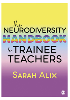 The Neurodiversity Handbook for Trainee Teachers 1529609763 Book Cover