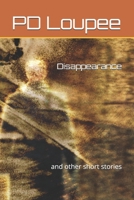 Disappearance: and other short stories B0DPDJ37F9 Book Cover