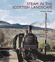 Steam In The Scottish Landscape 1854143328 Book Cover