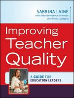 Improving Teacher Quality: A Guide for Education Leaders 0470585900 Book Cover