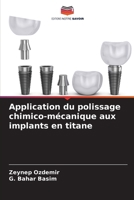 Application du polissage chimico-mécanique aux implants en titane (French Edition) 6207689577 Book Cover