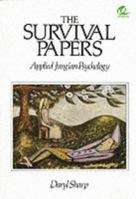 Survival Papers: Applied Jungian Psychology (A Llewellyn/Quantum Book) 0875427243 Book Cover