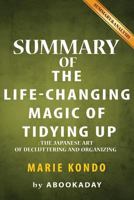 The Life-Changing Magic of Tidying Up (The Japanese Art of Decluttering and Organizing) by Marie Kondo | Summary & Analysis 1539116611 Book Cover